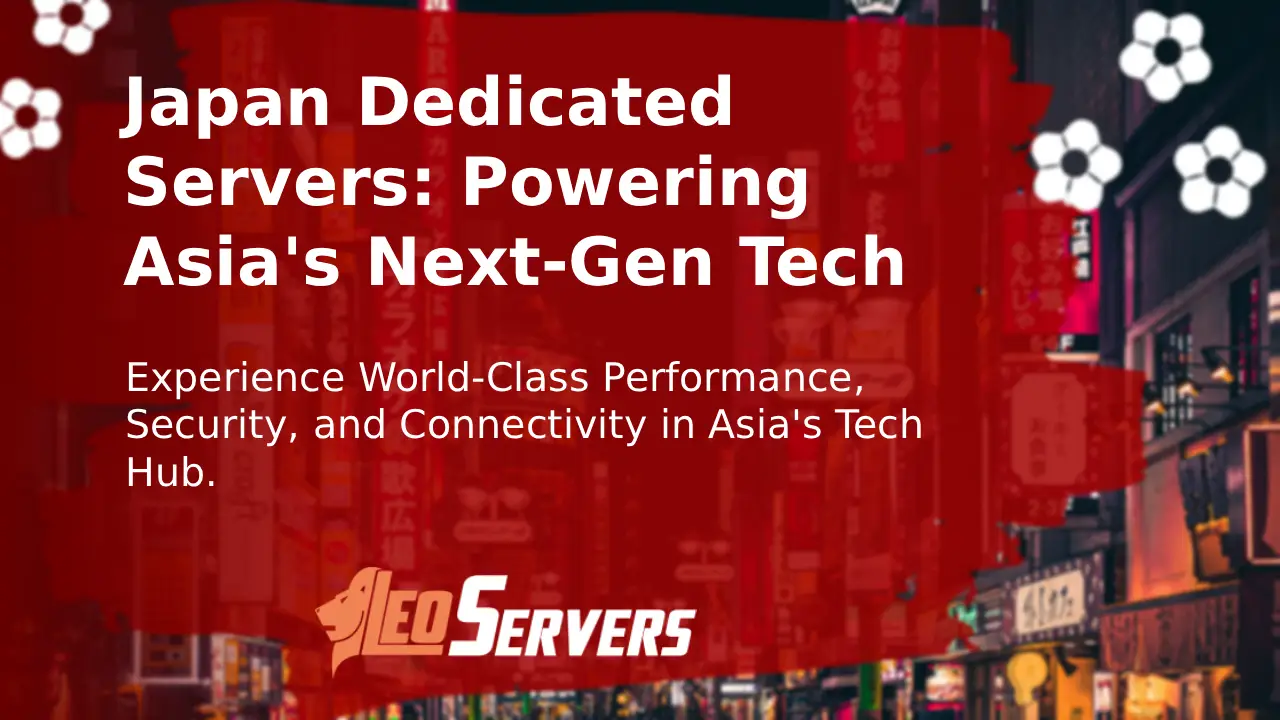 Why a Japan Dedicated Server is Your Business's Next Strategic Move