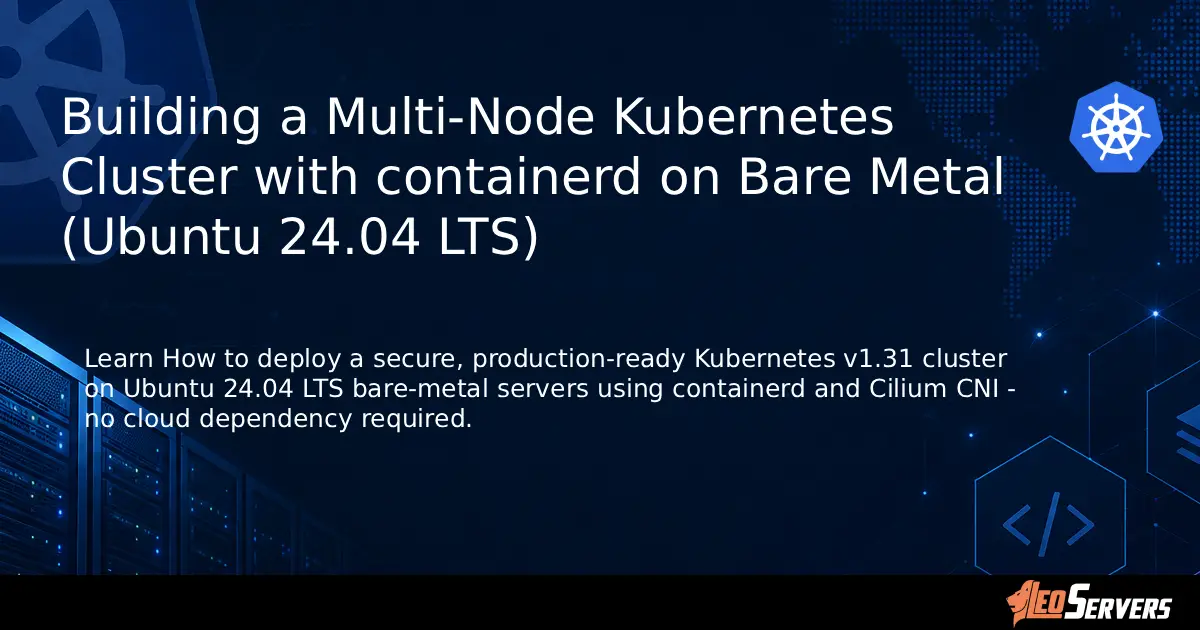 How to Build a Kubernetes Cluster on Bare Metal Ubuntu 24.04